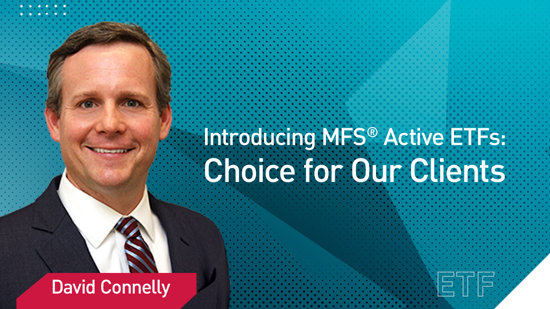 Introducing MFS Active ETFs: Choice for Our Clients