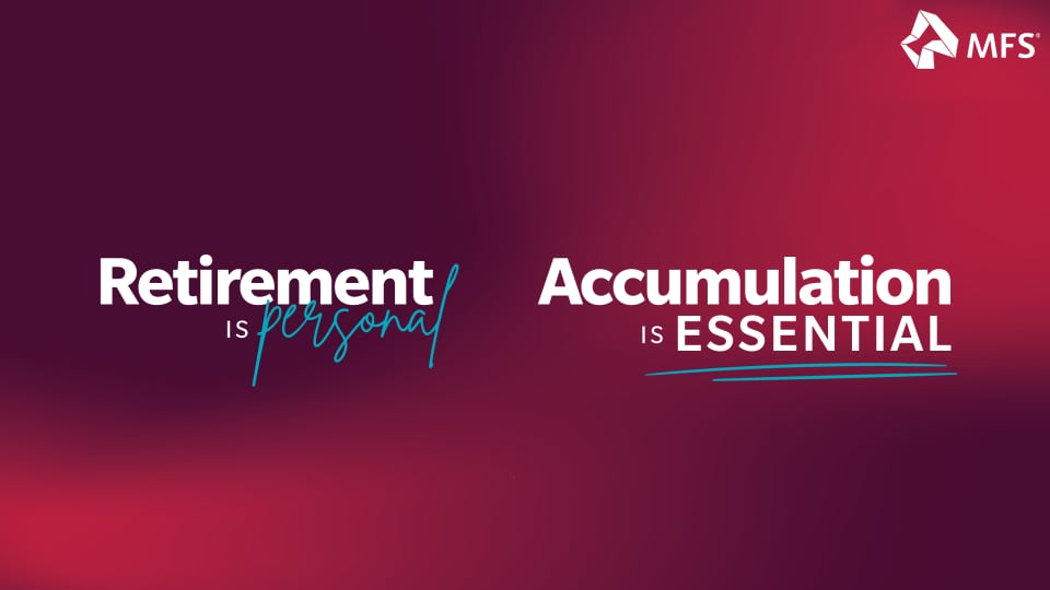 Retirement Is personal. Accumulation Is essential.